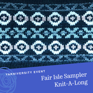 Fair Isle Sampler Knit-A-Long
