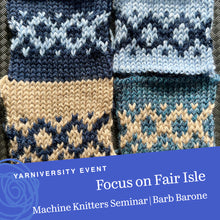 Load image into Gallery viewer, Seminars for Machine Knitters with Barb Barone