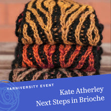 Load image into Gallery viewer, Next Steps in Brioche with Kate Atherley