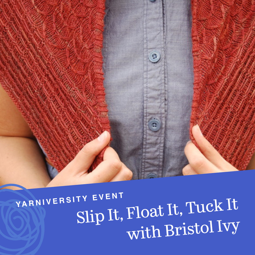 Slip It, Float It, Tuck It with Bristol Ivy