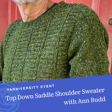 Load image into Gallery viewer, Top-Down Saddle Shoulder Sweater Class with Ann Budd
