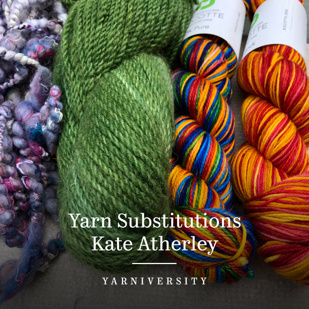 Yarn Substitutions with Kate Atherley